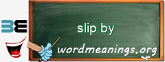 WordMeaning blackboard for slip by